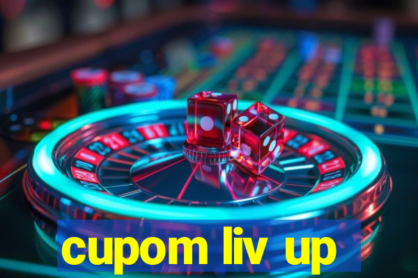 cupom liv up